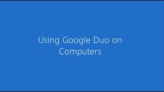 Google Duo on Computers screenshot 4