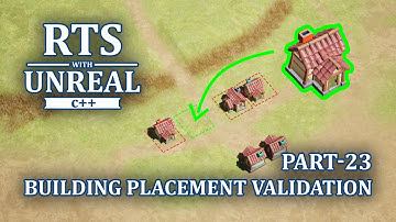Unreal Engine 5 Real Time Strategy Game with C++ - Part 24 - Place Buildings - Location Validation