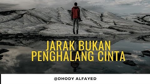 Dhody Alfayed-Jarak Bukan Penghalang Cinta