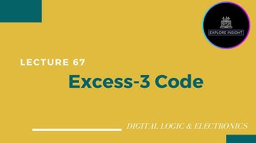 Excess-3 Code  -  Digital Electronics ‎@exploreinsight25 