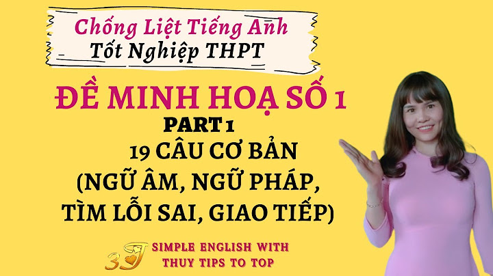 Đề thi tiếng anh thpt bao nhiêu câu năm 2024