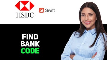 How To Find HSBC Swift Code Online 2025