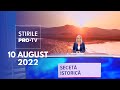 Știrile PRO TV - 10 august 2022