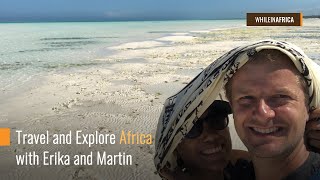 Travel and Explore Africa with Erika and Martin