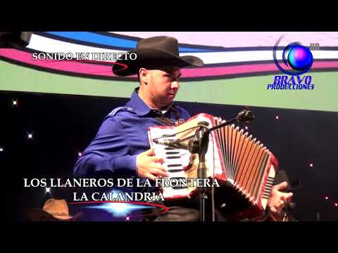 Los Llaneros De La Frontera - La Calandria (En Vivo)