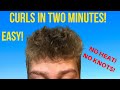 HOW TO GET CURLY HAIR FOR GUYS IN TWO MINUTES (NO HEAT! NO KNOTS!)