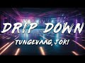 Tungevaag Joki Drip Down Lyrics mp3