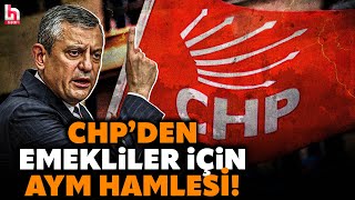 Chpden Flaş Hamle Özgür Özel Açıkladı... Chp, Emekli Aylığını Aymye Taşıyor