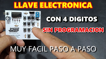 ✅COMO HACER UNA LLAVE ELECTRONICA 👀👉 CON CLAVE DE 4 DIGITOS SIN ARDUINO NI PROGRAMACION - MUY FACIL