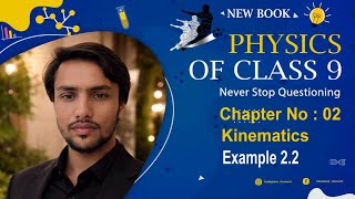 Example 2.2 | Chapter 2 | Kinematics | Class 9th Physics New Book