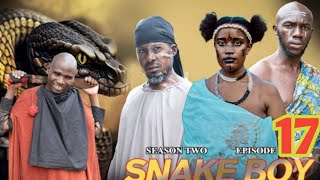 SNAKE BOY || Ep 17 || SEASON TWO