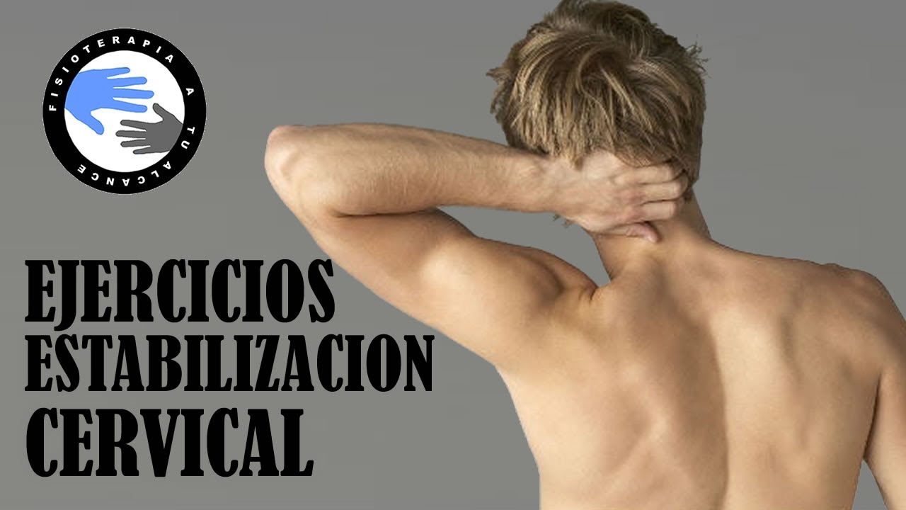 Estabilizacion cervical, ejercicios para evitar el dolor de cuello YouTube Estabilizacion cervical, ejercicios para evitar el dolor de cuello YouTube