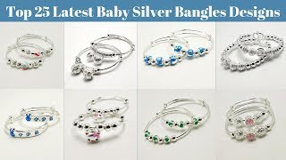 Top 25 Latest Baby Silver Bangles Designs | Baby Jewellery | kids Jewelry | Latest Fashion Trends.