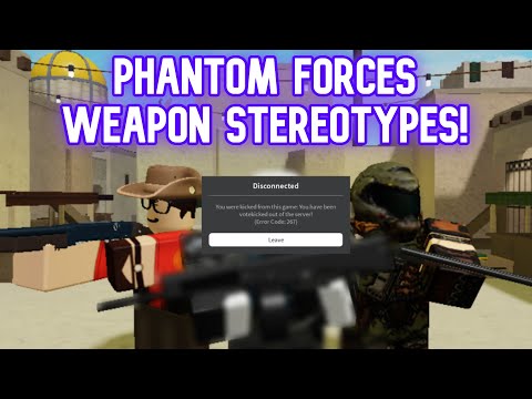 Phantom Forces Weapon Stereotypes Revamped! Ep. 11: The New Guns (Part 1) 