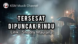 Tersesat Dipuncak Rinduksm  Channel Lagu Menyayat Hati 2026