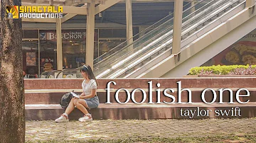 Taylor Swift - Foolish One Short Fan Music Video │ Sinagtala Productions