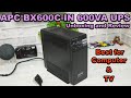 Hindi || APC BX600C-IN 600VA UPS Unboxing and Review | Best UPS for your Desktop and LED TV