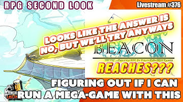 Beacon - RPG Second Look  - Livestream #376