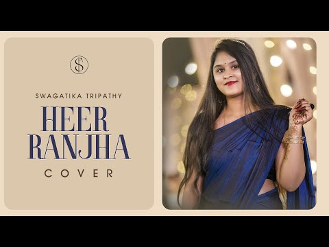Heer Ranjha (@RITORIBA1 ) | Female Cover | By Swagatika Tripathy
