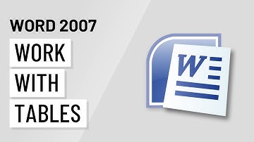 Word 2007: Working with Tables