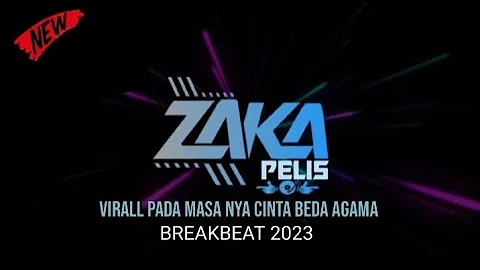 DJ BREAKBEAT CINTA BEDA AGAMA | VIRALL PADA MASA NYA [ ZAKA PELIS ]