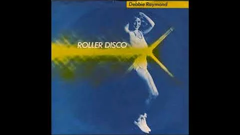 Debbie Raymond - Roller Disco (1979)