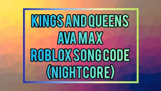 Kings And Queens Ava Max Roblox Song Code Nightcore Youtube - queen roblox song code