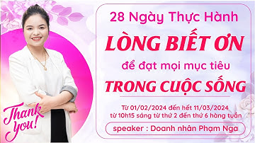 28 NGÀY THỰC HÀNH LÒNG BIẾT ƠN - NGÀY 7 CÁNH CỬA THOÁT KHỎI SỰ KHÔNG TÍCH CỰC