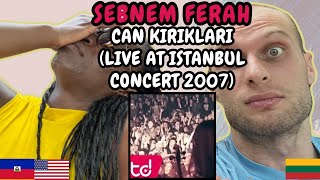 REACTION TO Şebnem Ferah - Can Kırıkları (Live at Istanbul Concert 2007) | FIRST TIME HEARING