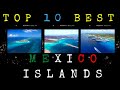 Top 10 des les du mexique les meilleurs endroits  visiter au mexique