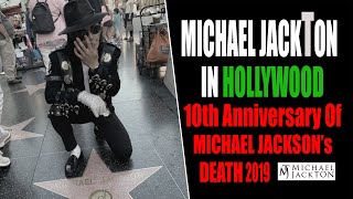 MICHAEL JACKTON / 10th Anniversary Of Michael Jackson's Death 2019 IN Hollywood