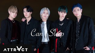 𝗔𝗧𝗧𝗥∀𝗖𝗧 (アトラクト)  𝟮𝗻𝗱 𝗗𝗶𝗴𝗶𝘁𝗮𝗹 𝗦𝗶𝗻𝗴𝗹𝗲『𝗖𝗮𝗻𝘁 𝗦𝗹𝗲𝗲𝗽』𝗠𝘂𝘀𝗶𝗰 𝗩𝗶𝗱𝗲𝗼