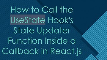 How to Call the UseState Hook
