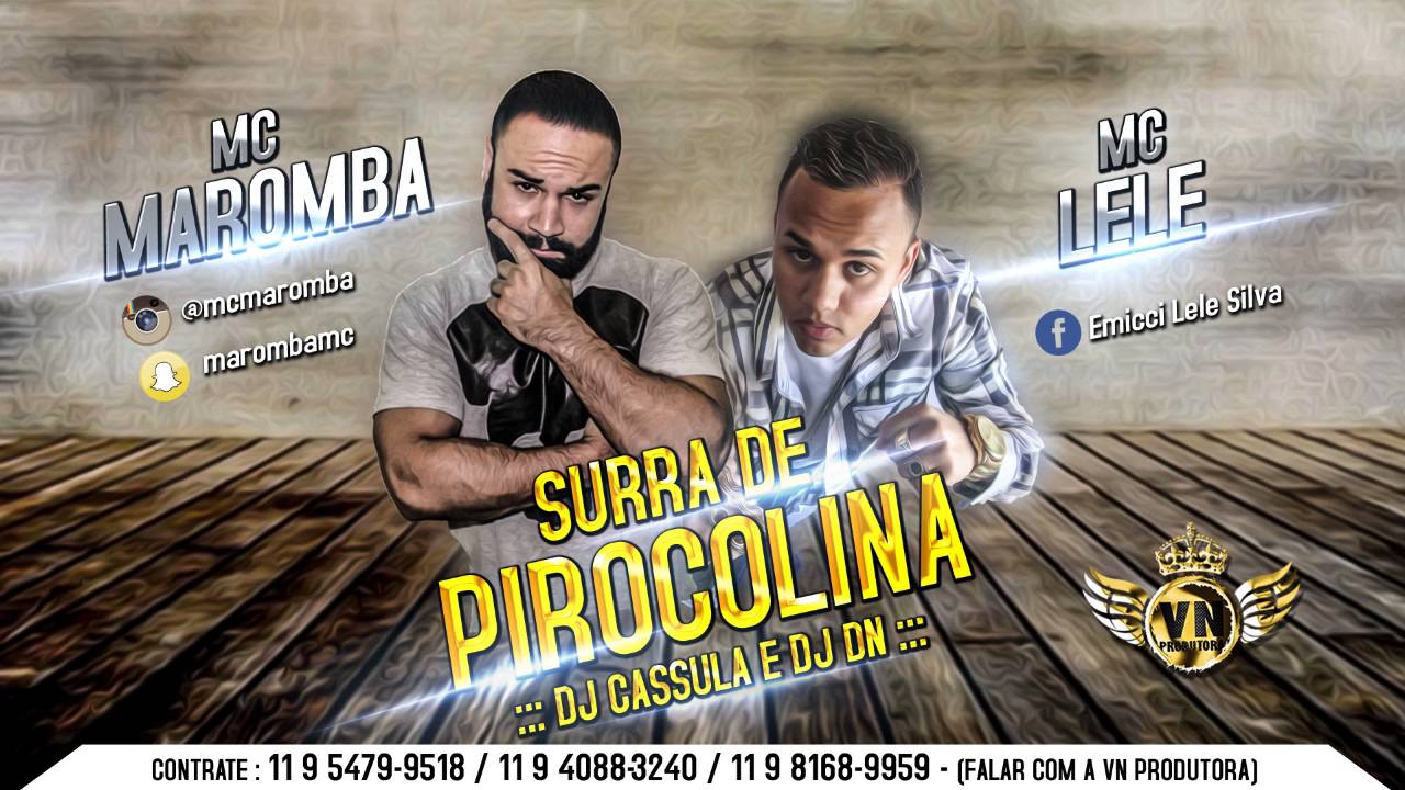mc maromba mc lele surra de pirocolina dj cassula mc maromba mc lele surra de pirocolina dj cassula