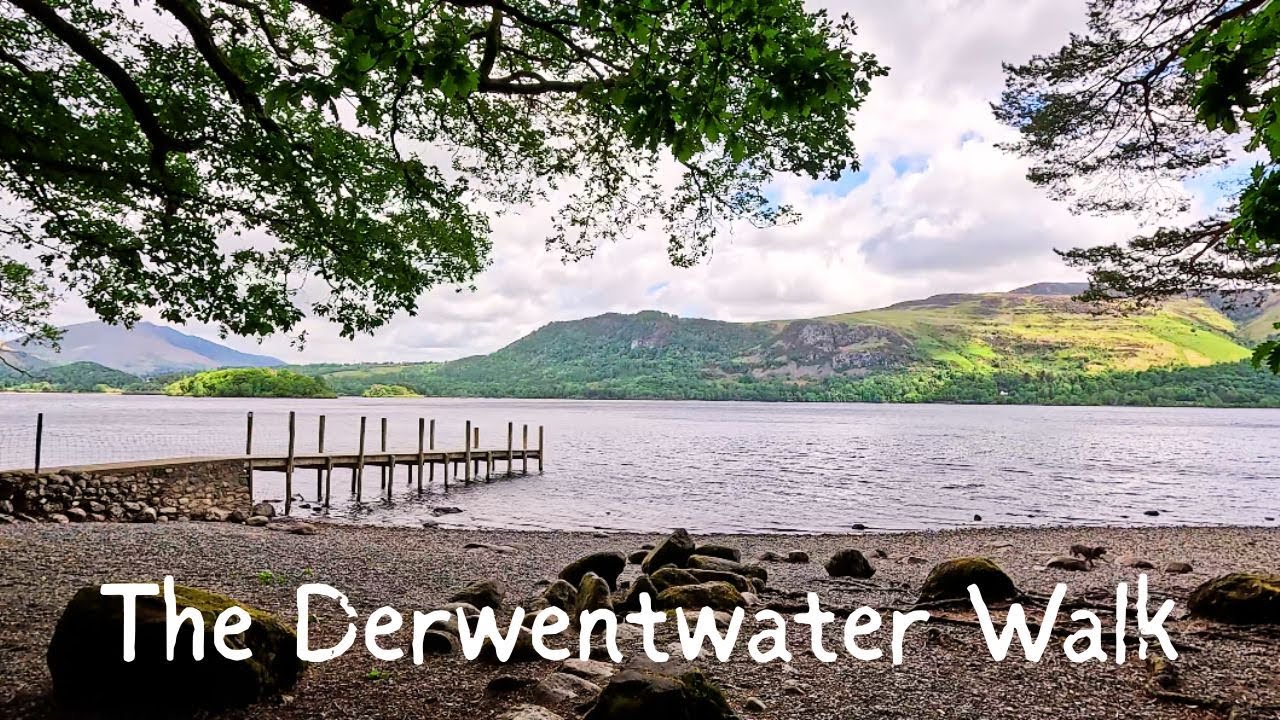 The Derwentwater Walk | Keswick | The Lake District