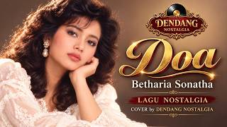 DOA – BETHARIA SONATHA | LAGU KENANGAN 80an YANG BIKIN RINDU & TERHARU | COVER by DENDANG NOSTALGIA