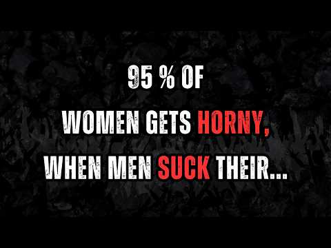 95% of Women gets, when Men....| Psychology Facts of Human Behavior