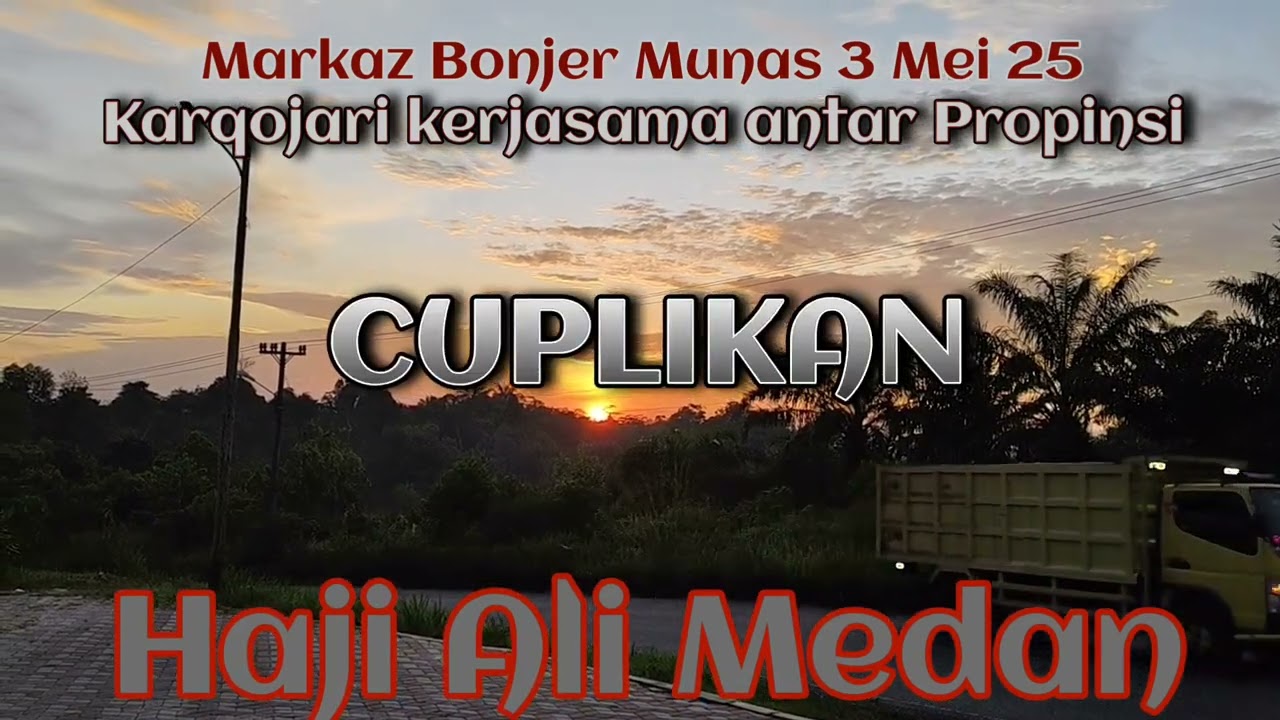 Bayan MUNAS Mei 2025 Haji Ali Medan 