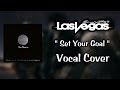 Set Your Goal - Fear, and Loathing in Las Vegas [Vocal Cover]