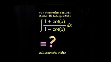 ∫(1 + cot(x))/(1 - cot(x)) dx. MIT Integration Bee 2010, Question 18, Qualifying Exam.