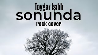 Toygar Işıklı - Sonunda (Krocki Rock Cover)
