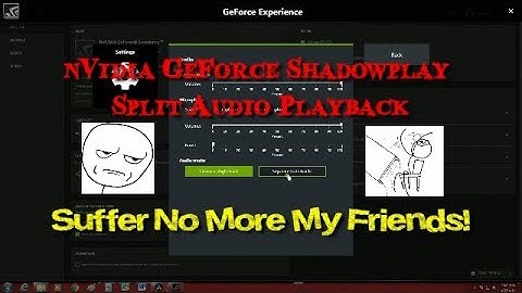 Shadowplay Split Audio Playback Issues