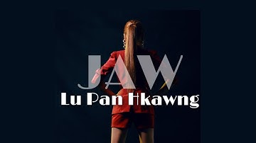 Lu Pan Hkawng - GWI GWI TSAP GA ( Official Music Video )