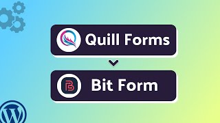 How to Connect Quill Forms to Bit Form Using Bit Integrations | Step-by-Step Guide
