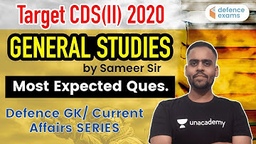 10:00 AM - UPSC CDS (II) 2020 | General Studies by Sameer Singhal | GK/ Current Affairs SERIES