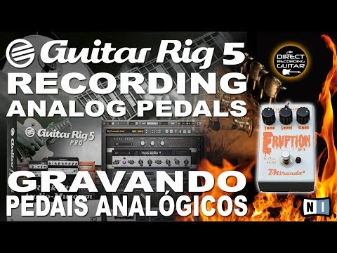 GUITAR RIG 5 Recording ANALOG GUITAR PEDALS direct into USB Interface.