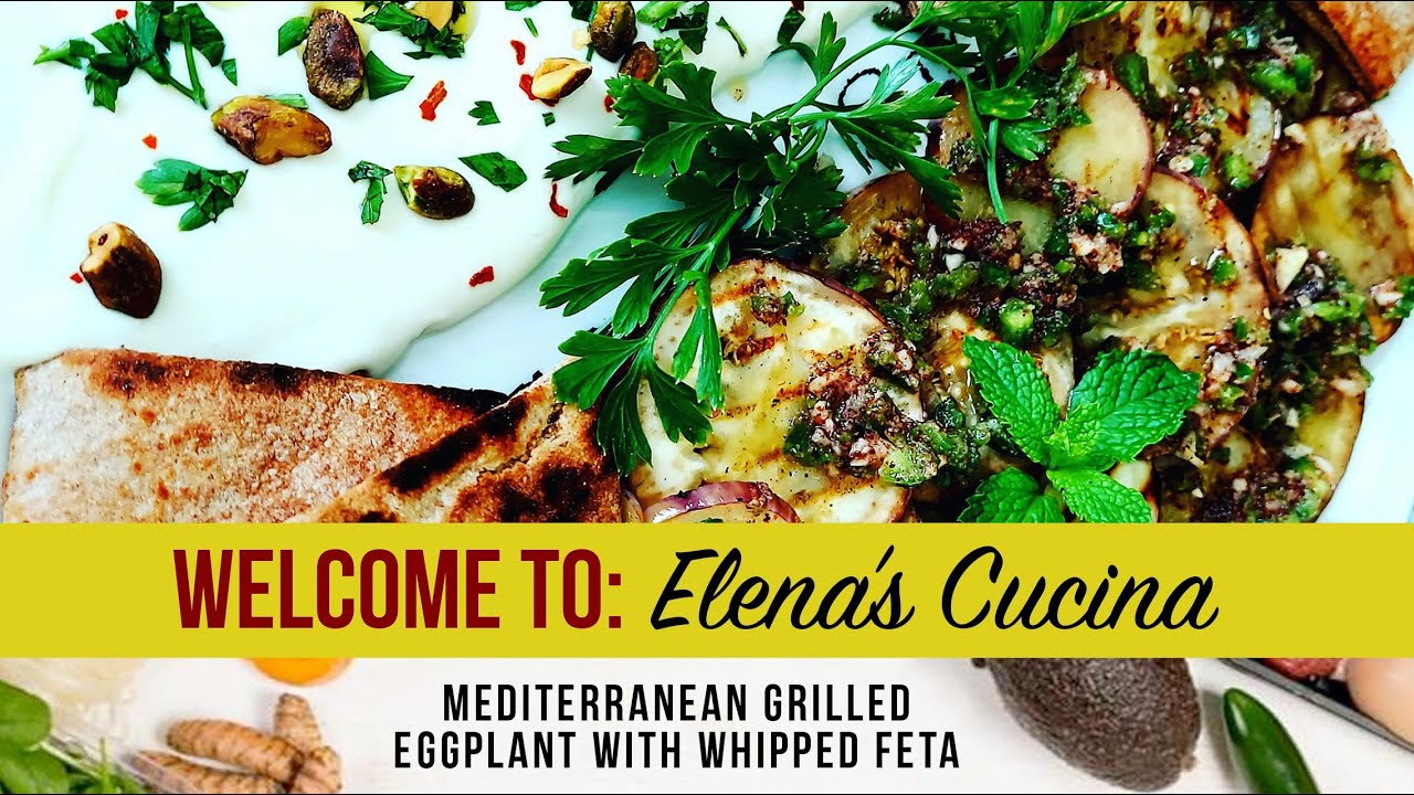 Mediterranean Grilled Eggplant with Whipped Feta YouTube