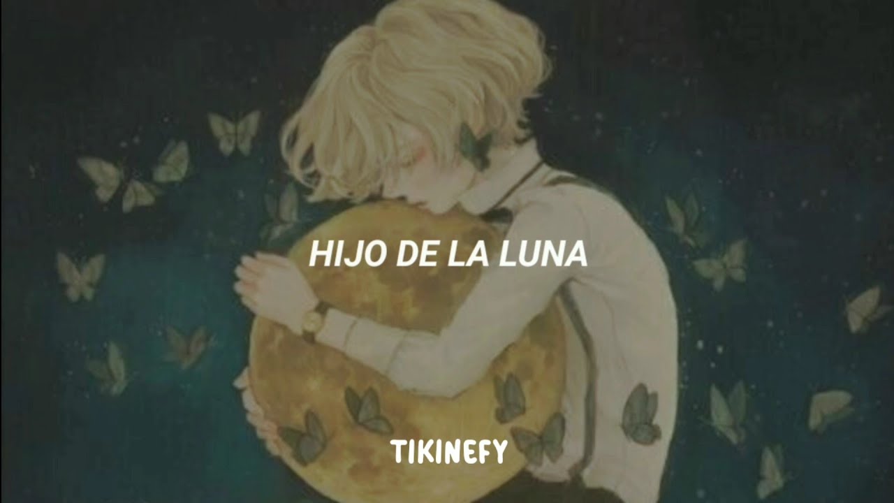Hijo De La Luna Letra Significado www.youtube.com