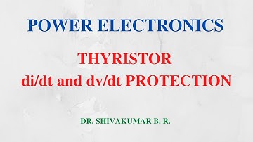 21. a. di/dt and dv/dt Protection for Thyristor