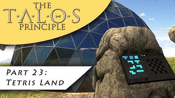 The Talos Protocol | Blind Playthrough | Part 23 - Tetris Land